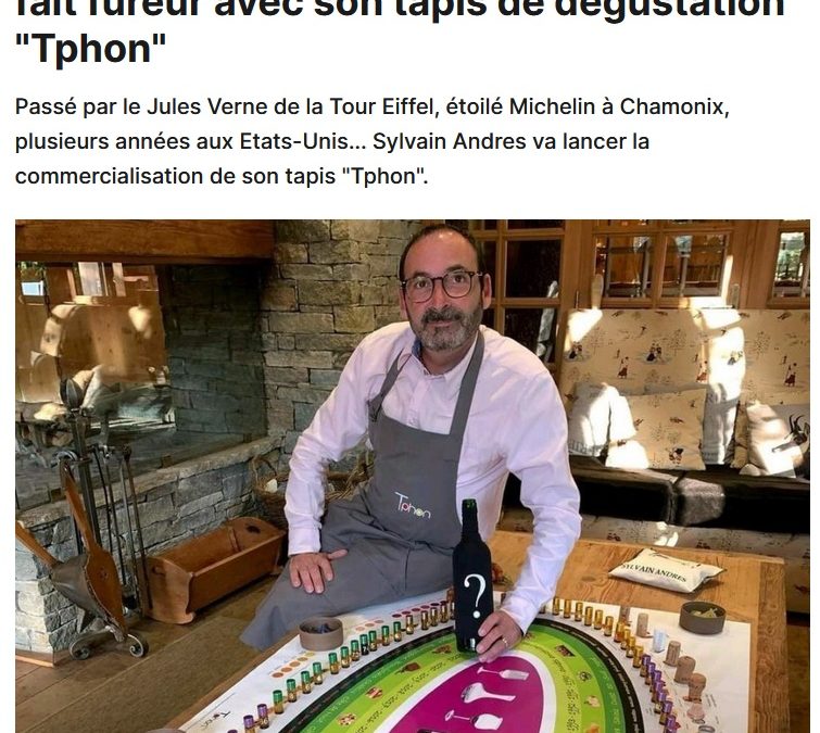 Actu.fr : Le maître sommelier Sylvain Andres fait fureur avec son tapis de dégustation « Tphon »